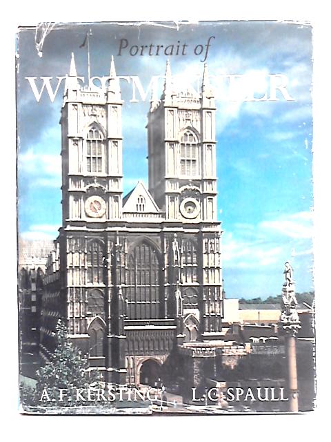 Portrait of Westminster: A Selection of Photographs By A.F. Kersting, L.C. Spaull