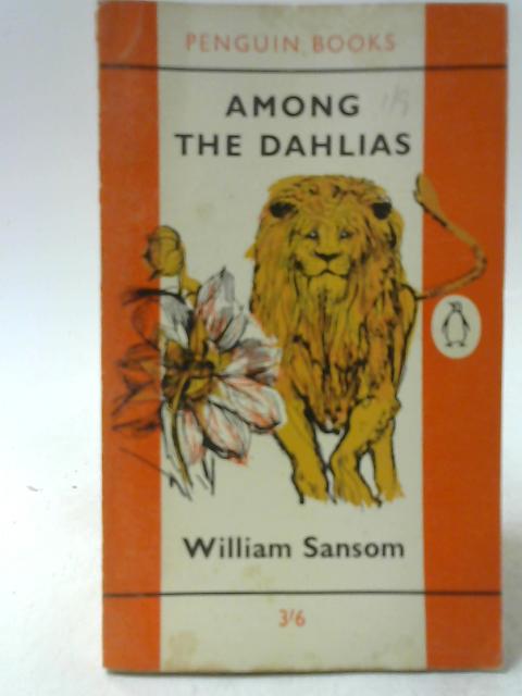 Among the Dahlias von William Sansom