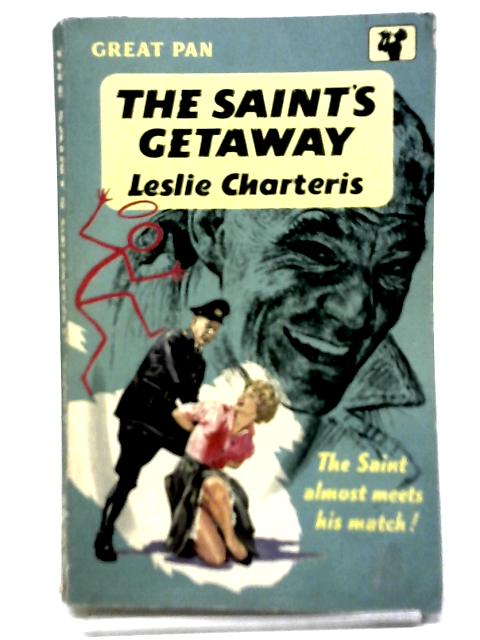 The Saint's Getaway By Leslie Charteris