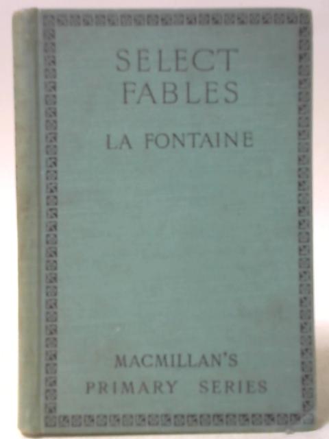 Fables De La Fontaine - A Selection By Jean de La Fontaine