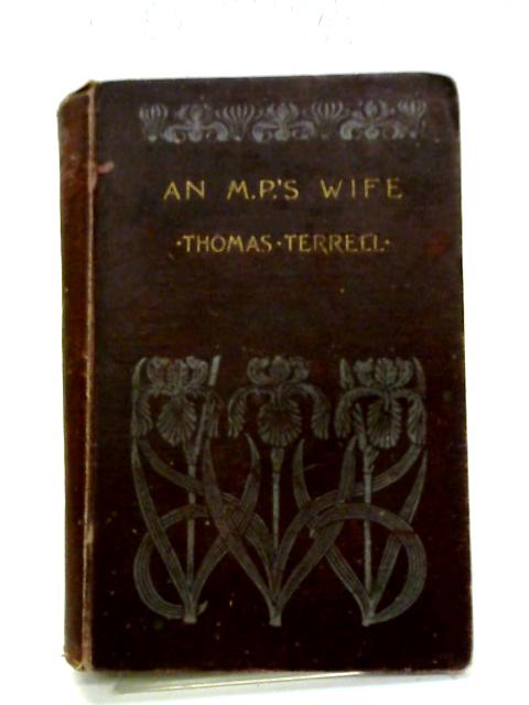 An Mp's Wife Or A Woman of Heart By Thomas Terrell