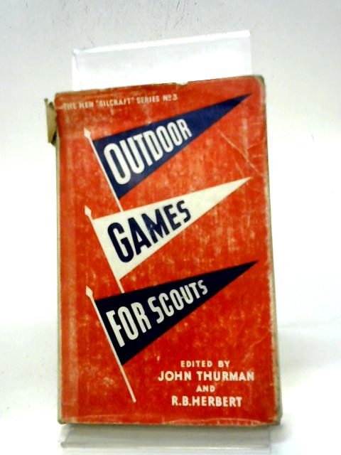 Outdoor Games for Scouts By John Thurman (Ed.)