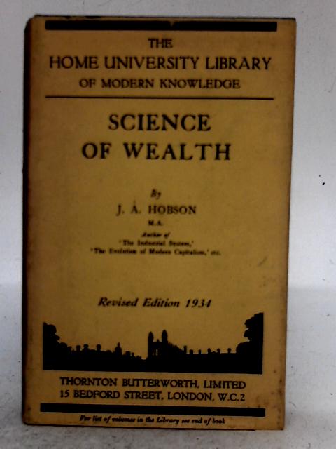 The Science of Wealth By J.A. Hobson