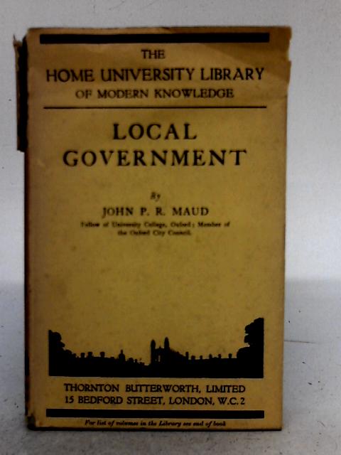 Local Government In Modern England By John P.R. Maud