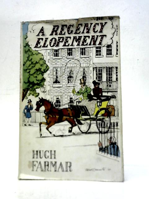 A Regency Elopement By Hugh Farmar