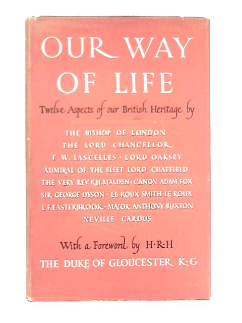 Our Way of Life: Twelve Aspects of the British Heritage By Various s