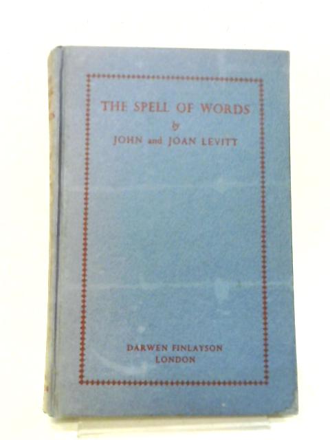 The Spell of Words By John and Joan Levitt