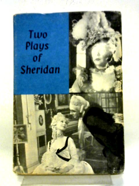 Two Plays of Sheridan The Rivals And The School For Scandal By Guy Boas, (Editor)