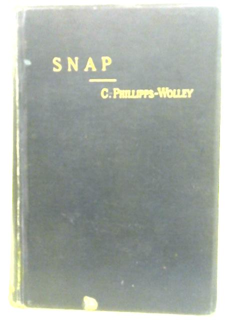 Snap: A Legend of the Lone Mountain von C. Phillipps-Wolley