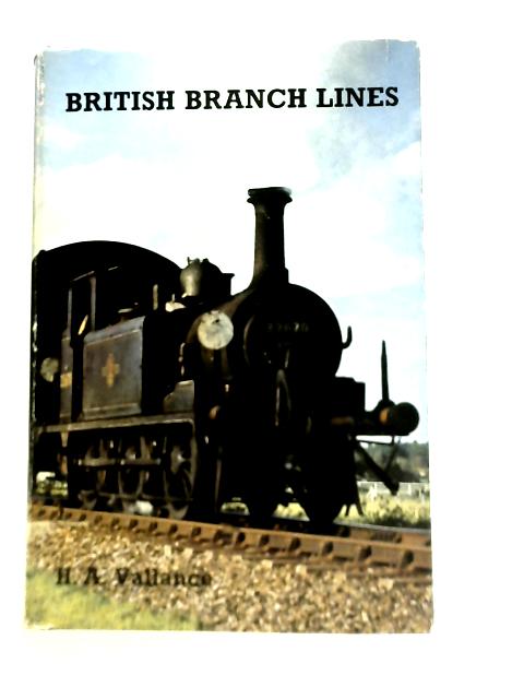 British Branch Lines von H A Vallance