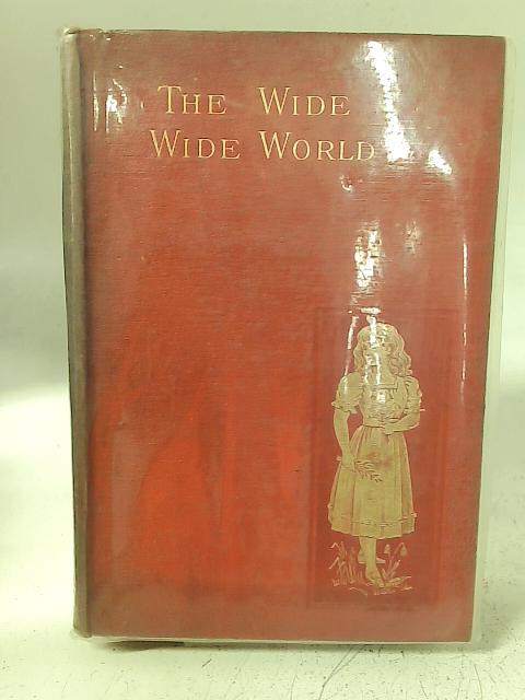 The Wide, Wide World von Elizabeth Wetherell