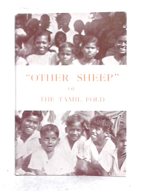 Other Sheep of the Tamil Fold By John K Thorpe