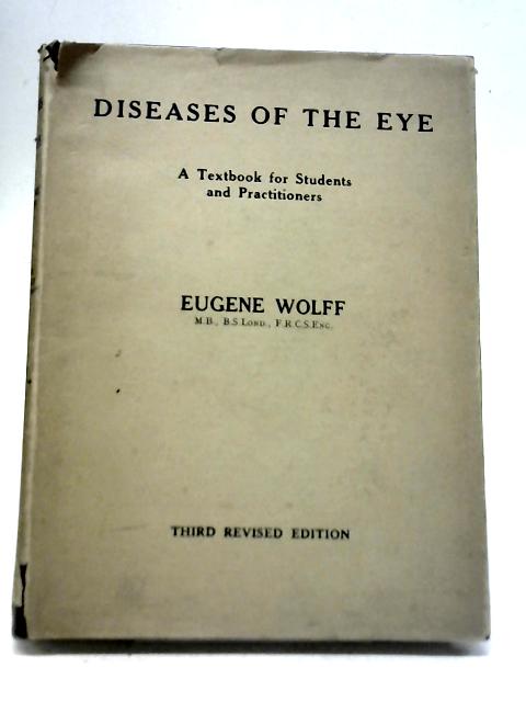 Diseases of The Eye By Eugene Wolff