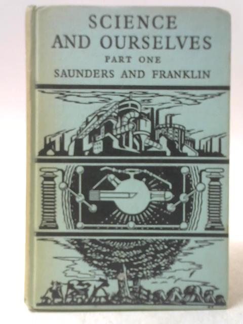 Science and Ourselves - Part One By E. J. Saunders and E. R. Franklin