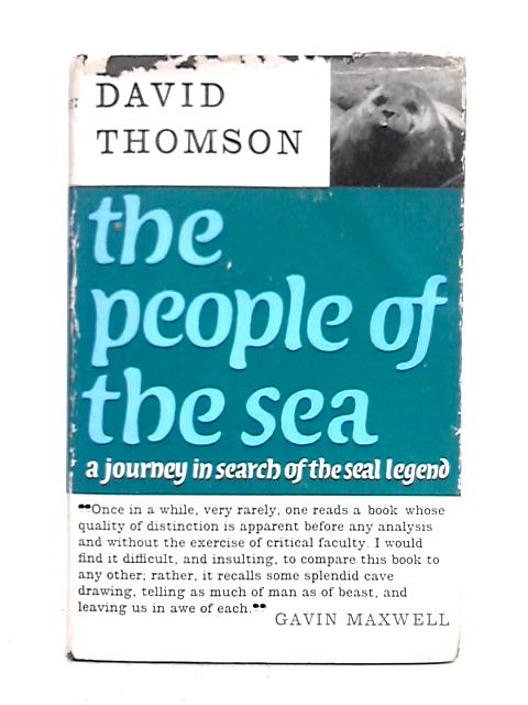 People of the Sea: A Journey in Search of the Seal Legend By David Thomson