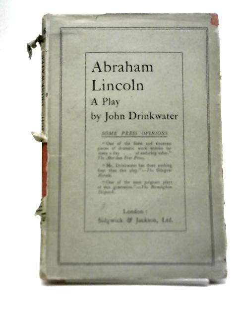 Abraham Lincoln By John Drinkwater