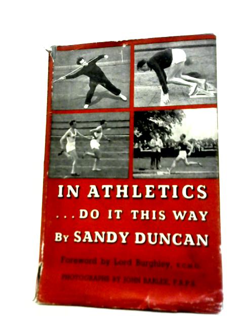 In Athletics, Do it This Way: Learn Your Athletics From Photographs By S.Duncan