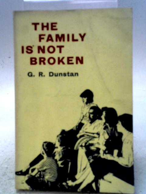 The Family Is Not Broken (Living Church Books) By G. R. Dunstan