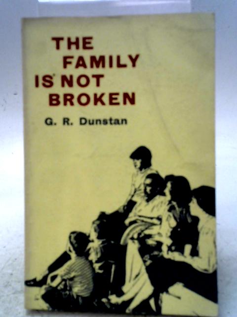 The Family Is Not Broken (Living Church Books) von G. R. Dunstan