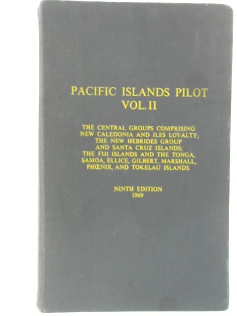 Pacific Islands Pilot Vol. II By Unstated