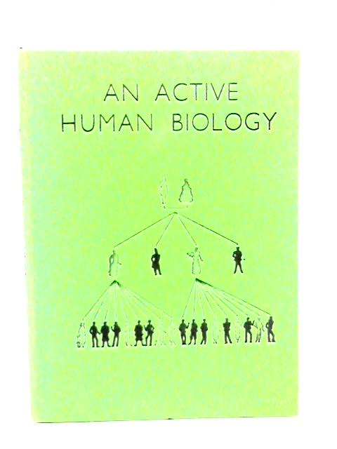 An Active Human Biology By Cyril Bibby