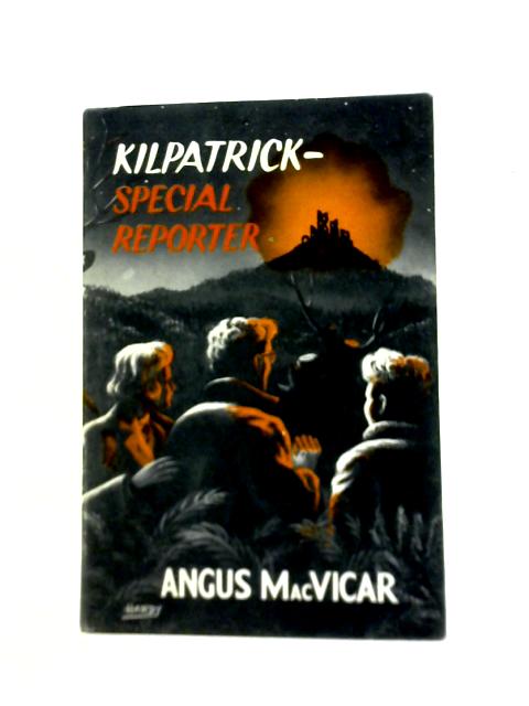 Kilpatrick - Special Reporter By Angus MacVicar