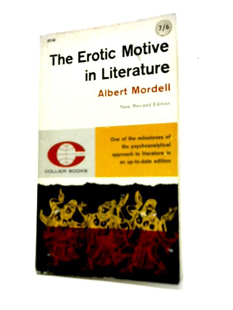 The Erotic Motive in Literature By Albert Mordell