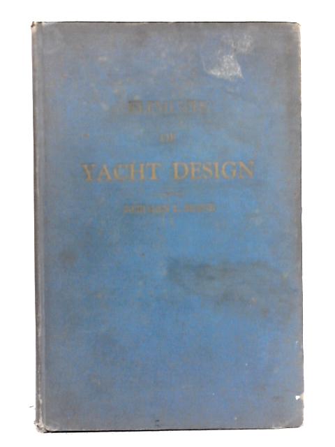 Elements of Yacht Design By Norman L. Skene