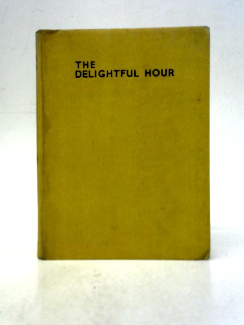 The Delightful Hour By Miss L. Le T. Swann (Ed.)