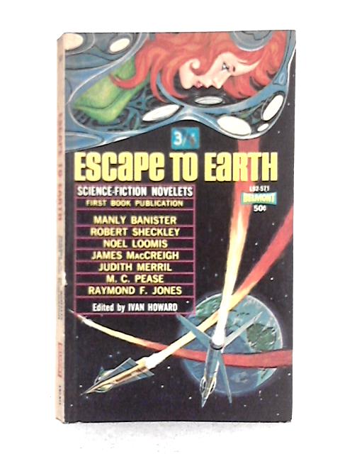 Escape to Earth By Ivan Howard (ed.)