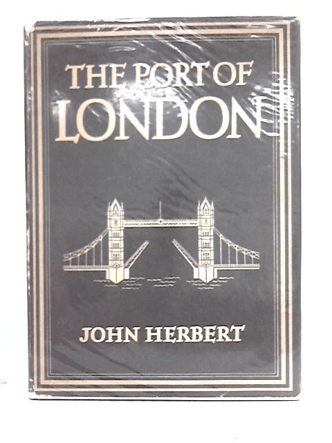 The Port of London By John Herbert