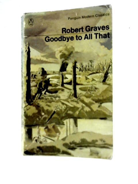 Goodbye to All That By Robert Graves