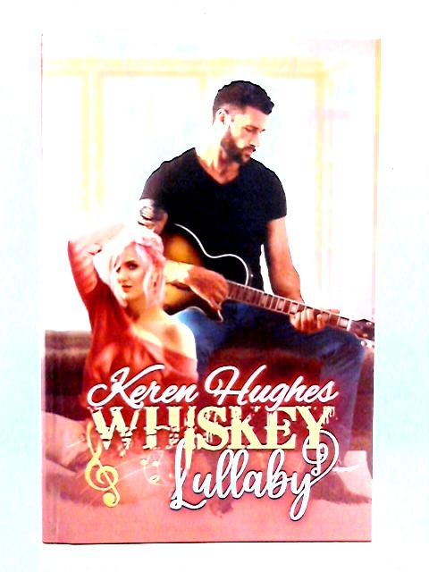 Whiskey Lullaby By Keren Hughes