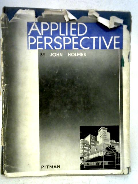 Applied Perspective By John M. Holmes