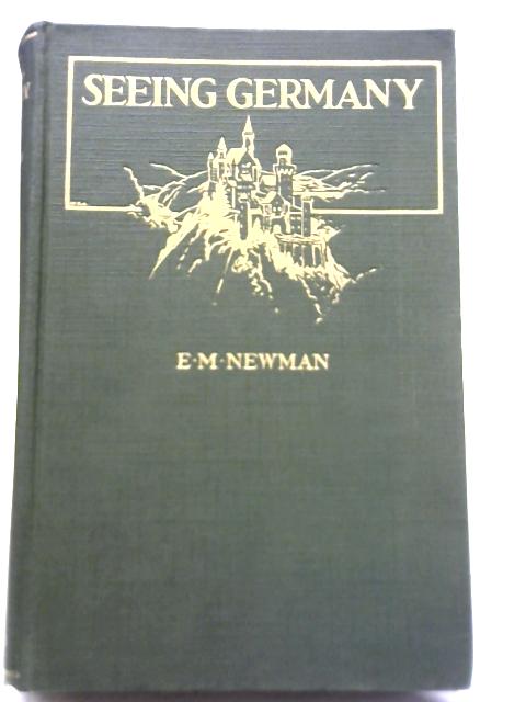 Seeing Germany By E M Newman