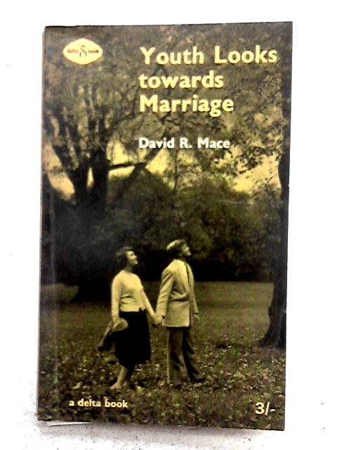 Youth Looks Towards Marriage von David R. Mace