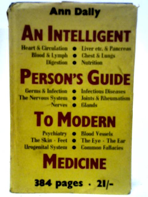 An Intelligent Person's Guide to Modern Medicine By Ann Dally