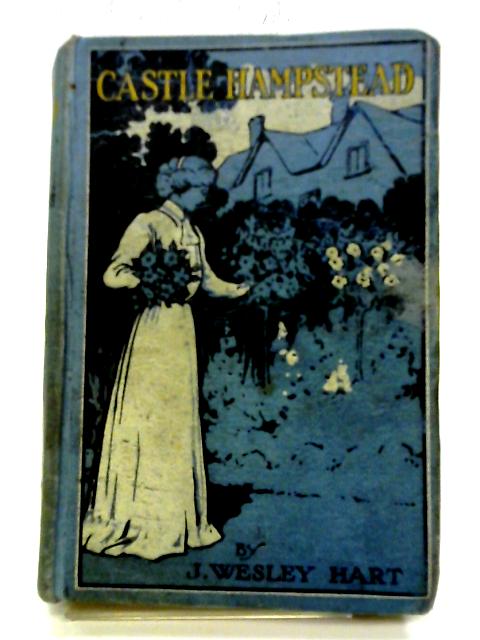 Castle Hampstead By J Wesley Hart