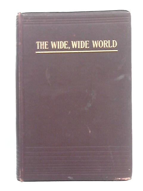 The Wide Wide World By Elizabeth Wetherell