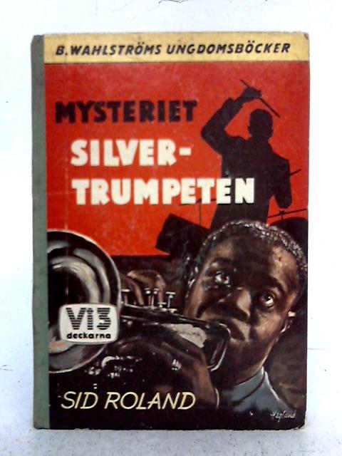 Mysteriet Silvertrumpeten By Sid Roland