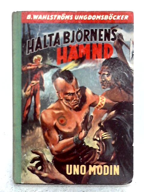 Halta Bjornens Hamnd By Uno Modin