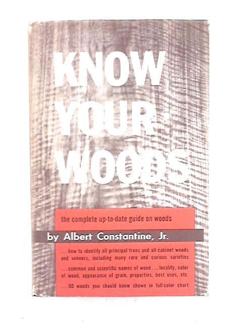 Know Your Woods By Albert Constantine