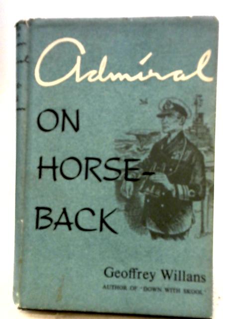 Admiral on Horseback By Geoffrey Willams