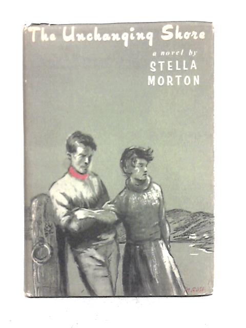 The Unchanging Shore By Stella Morton