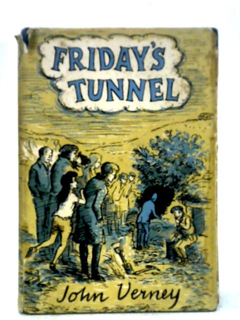 Friday's Tunnel By John Verney