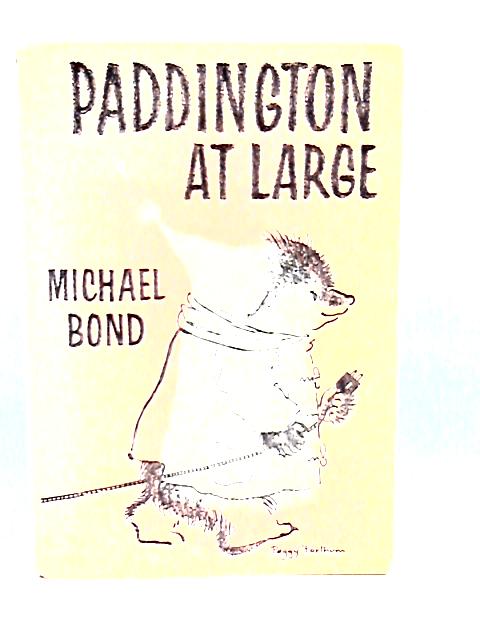 Paddington At Large By Michael Bond