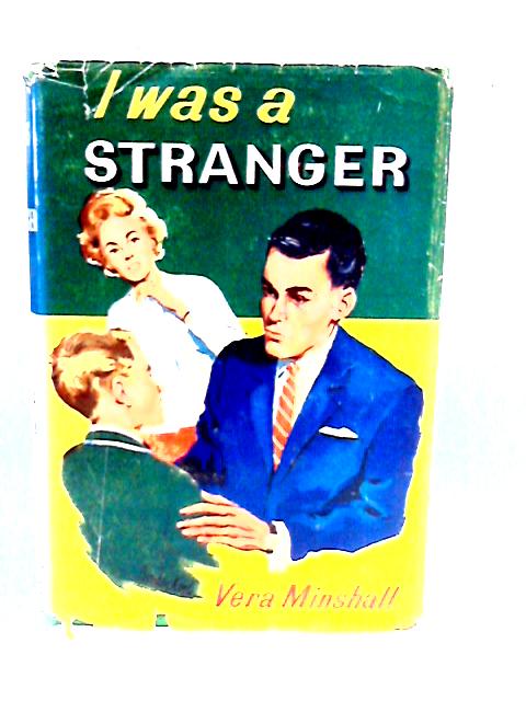 I Was A Stranger par Vera Minshall