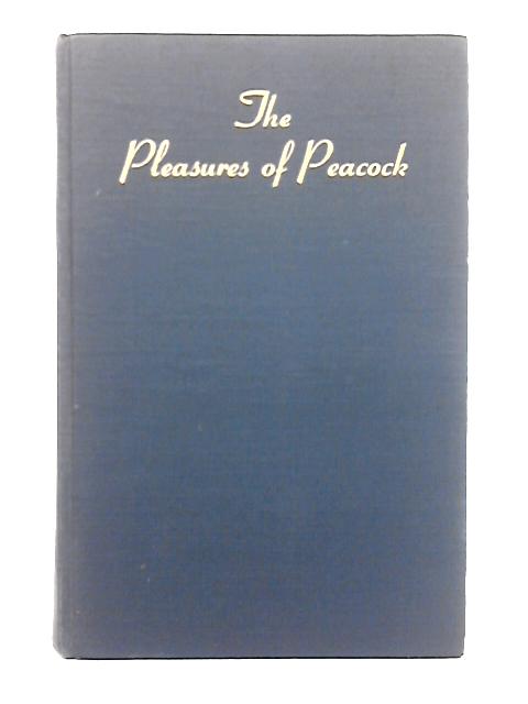 The Pleasures of Peacock By B.R. Redman (ed.)