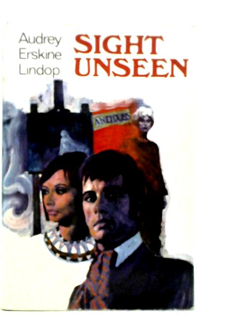 Sight Unseen By Audrey Erskine Lindop