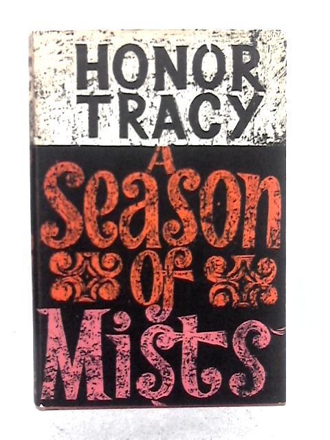A Season of Mists By Honor Tracy